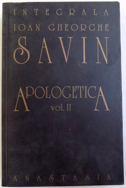 APOLOGETICA VOLUMUL II de ION GHEORGHE  SAVIN , 2003