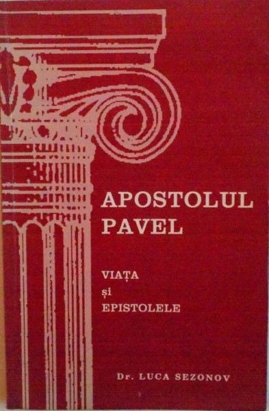 APOSTOLUL PAVEL, VIATA SI EPISTOLELE de LUCA SEZONOV, 1993