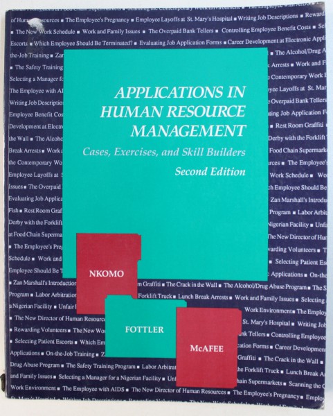 APPLICATIONS IN HUMAN RESOURCE MANAGEMENT  - CASES , EXERCISES  AND SKILL BUIDERS by STELLA  M. NKOMO ...R. BRUCE MCAFEE , 1991