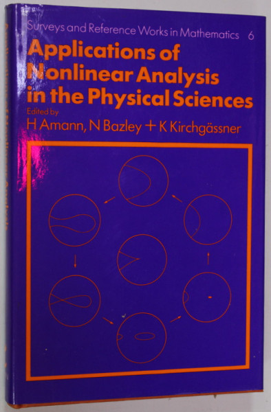 APPLICATIONS OF NONLINEAR ANALYSIS IN THE PHYSISCAL SCIENCES , edited by H. AMANN ...K. KIRCHGASSNER , 1981