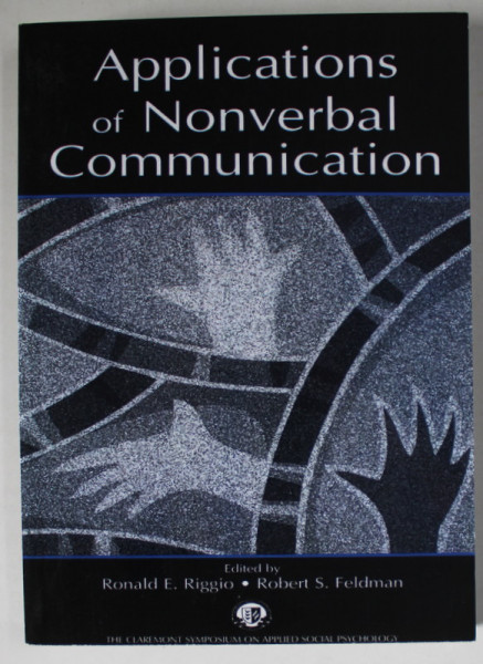 APPLICATIONS OF NONVERBAL COMMUNICATION , edited by RONALD E. RIGGIO and  ROBERT S. FELDMAN , 2005