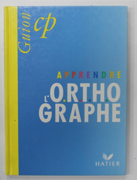 APPRENDRE L 'O.R.T.H.OGRAPHE parJEANINE et JEAN GUION , 1992