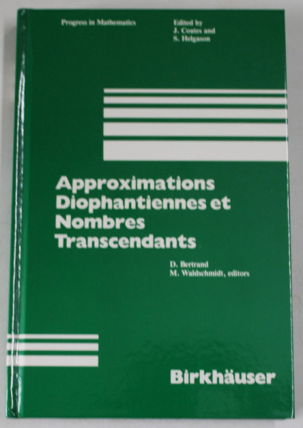 APPROXIMATIONS DIOPHANTIENNES ET NOMBRES TRANSCENDANTS by D. BERTRAND and M. WALDSCHMIDT , 1983