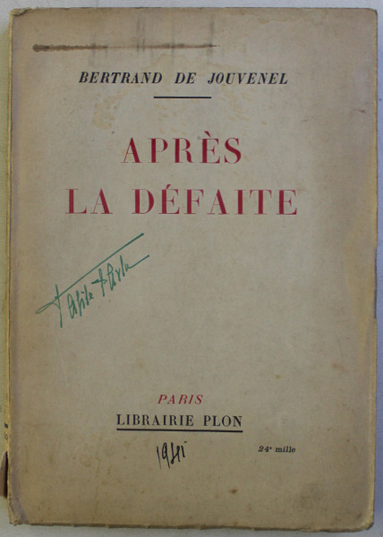 APRES LA DEFAITE par BERTRAND DE JOUVENEL , 1941