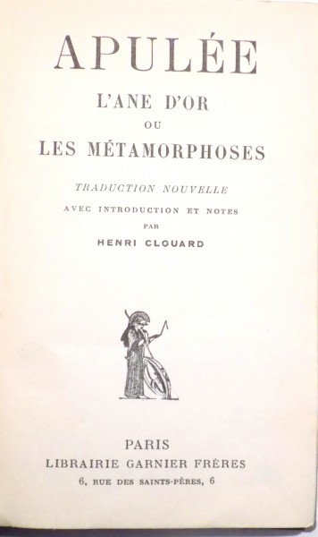 APULEE, L'ANE D'OR OU LES METAMORPHOSES par HENRY CLOUARD