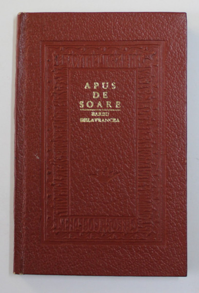 APUS DE SOARE ( 1503 - 1504 ) - DRAMA IN PATRU ACTE de BARBU DELAVRANCEA , 1966