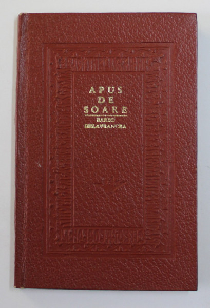 APUS DE SOARE ( 1503 - 1504 ) - DRAMA IN PATRU ACTE de BARBU DELAVRANCEA , 1966