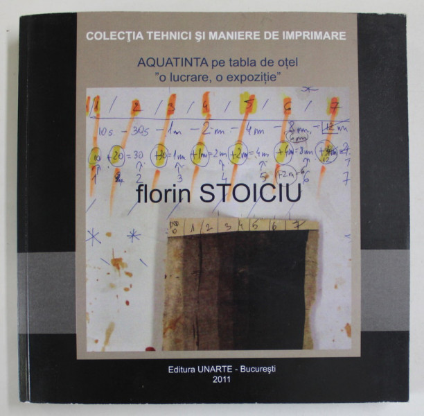 AQUATINTA PE TABLA DE OTEL , O LUCRARE , O EXPOZITIE de FLORIN STOICIU , 2011 , DEDICATIE *