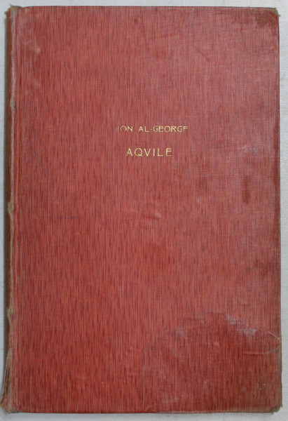 AQVILE  - POEZII de ION AL.  - GEORGE , A II -A MIE , 1913