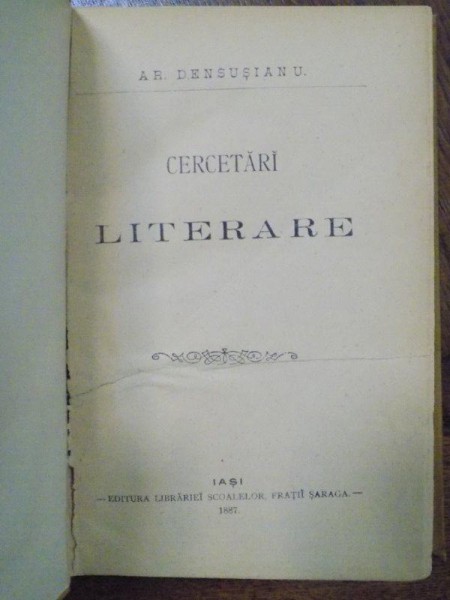 AR. Densusianu, Cercetari literare, Iasi, 1887, Exemplar semnat de autor