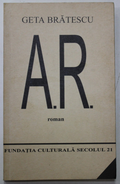 A.R. , roman de GETA BRATESCU , 2000