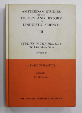 ARAB LINGUISTICS - AN INTRODUCTORY CLASSICAL TEXT WITH TRANSLATION AND NOTES , edited by M.G. CARTER , 1981