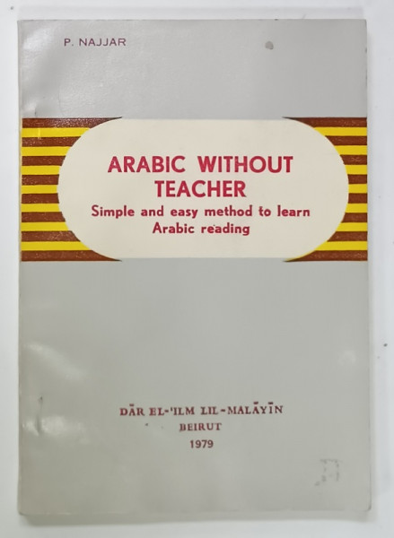 ARABIC WITHOUT TEACHER by P. NAJJAR , 1979