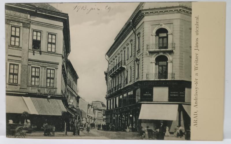 ARAD , PIATA  ANDRASSY INTERSECTIE CU STRADA WEITZER JANOS , CARTE POSTALA , CLASICA , DATATA  1903