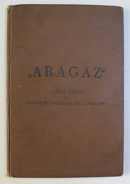 ARAGAZ - MANUAL TEHNIC AL DISTRIBUITORULUI DE ARAGAZ