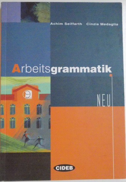 ARBEITS GRAMMATIK , ACHIM SEIFFARTH , CINZIA MEDAGLIA , 2006