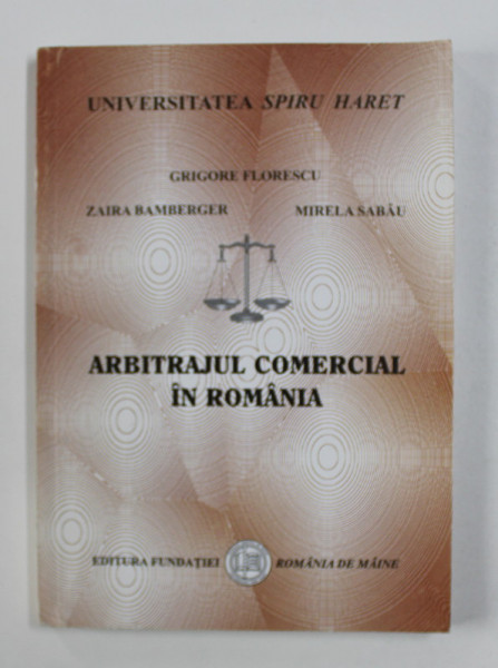ARBITRAJUL COMERCIAL IN ROMANIA de GRIGORE FLORESCU ...MIRELA SABAU , 2002