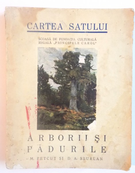 ARBORII SI PADURILE de M. PETCUT, D.A. SBURLAN