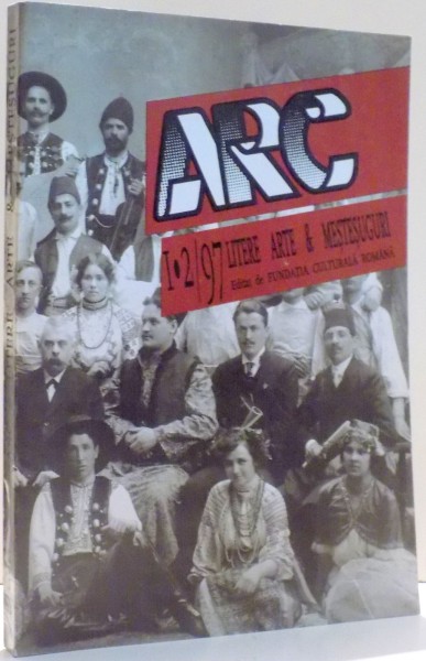ARC, LITERE, ARTE SI MESTESUGURI de GEORGE BALAITA, I-2/97