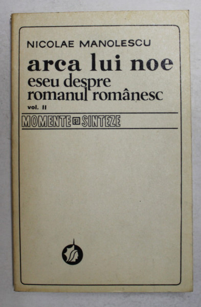 ARCA LUI NOE de NICOLAE MANOLECU VOL II   BUCURESTI 1981