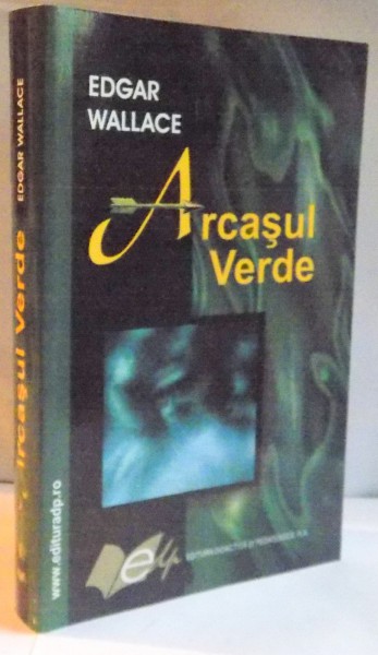 ARCASUL VERDE de EDGAR WALLACE, 2007