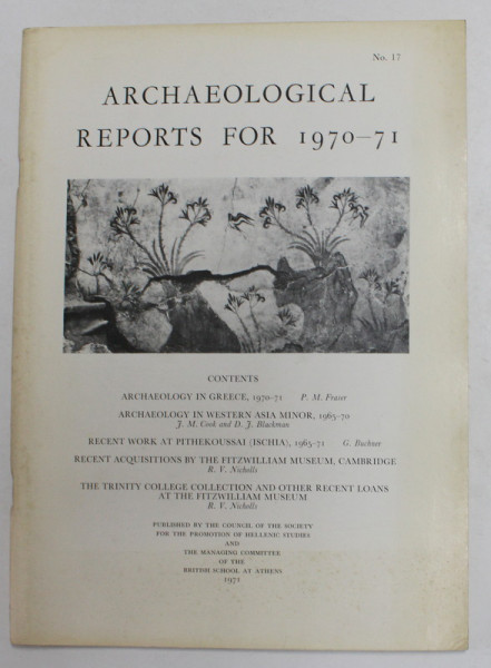 ARCHAEOLOGICAL REPORTS FOR 1970 - 71 , REVISTA ,  APARUTA 1971