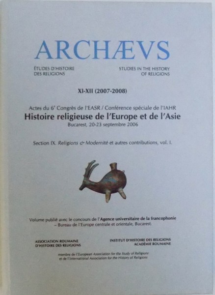 ARCHAEUS, ETUDES D' HISTOIRE DES RELIGIONS / STUDIES IN THE HISTORY OF RELIGIONS, XI-XII (2007-2008)