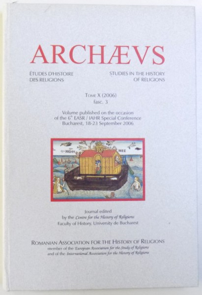 ARCHAEVS   - ETUDES D ' HISTOIRE DES RELIGIONS , TOME X  (2006) FASC. 3 , EDITIE BILINGVA FRANCEZA  - ENGLEZA , 2006