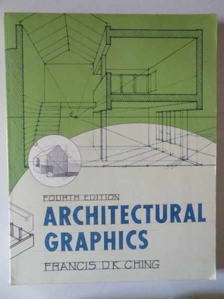 ARCHITECTURAL GRAPHICS , FOURTH EDITION de FRANCIS D.K. CHING