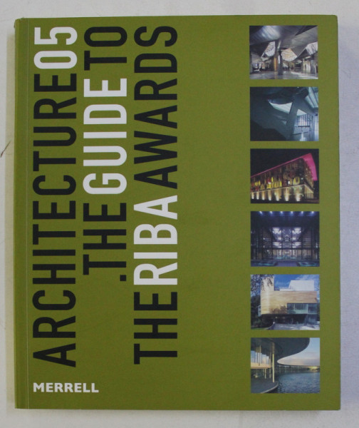 ARCHITECTURE 05 , THE GUIDE TO THE RBA AWARDS by TONY CHAPMAN , 2005