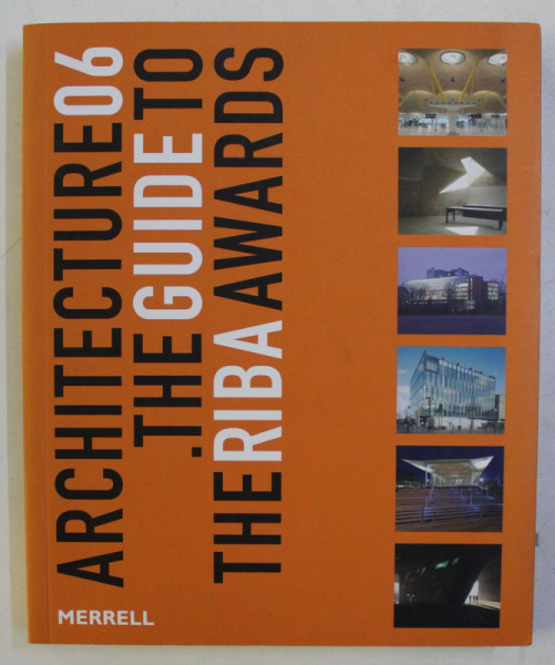 ARCHITECTURE 06 , THE GUIDE TO THE RBA AWARDS by TONY CHAPMAN , 2006