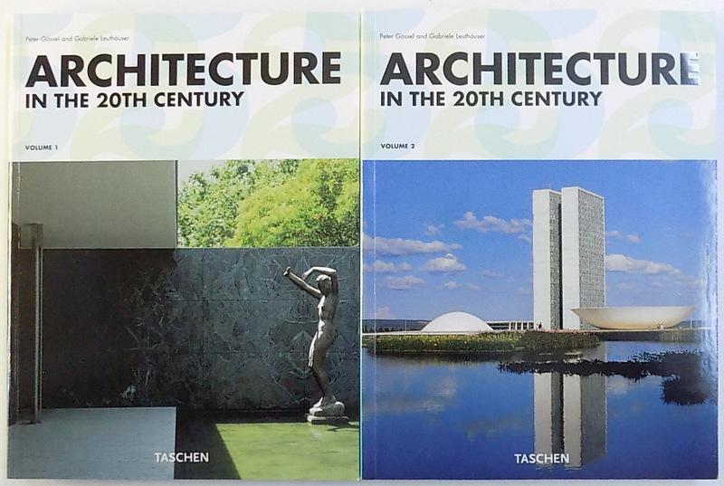 ARCHITECTURE IN THE 20 TH CENTURY by PETER GOSSEL and GABRIELE LEUTHAUSER  , VOL. I - II , 2005