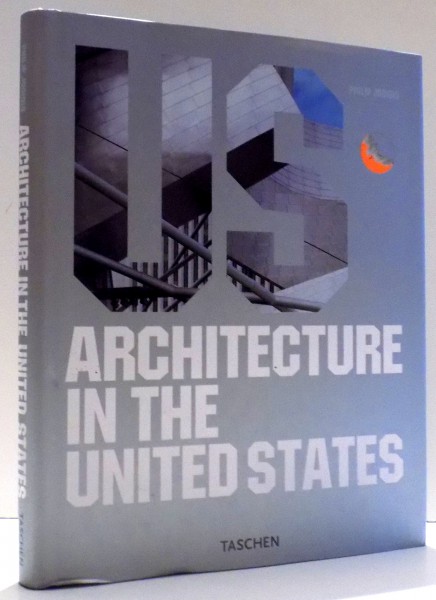 ARCHITECTURE IN THE UNITED STATES by PHILIP JODIDIO , 2006