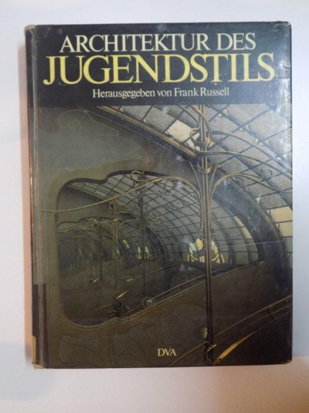 ARCHITEKTUR DES JUGENDSTILS de HERAUSGEGEBEN VON FRANK RUSSELL , 1981