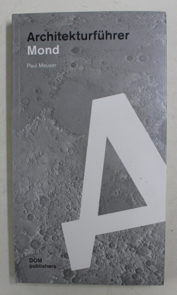ARCHITEKTURFUHRER MOND von PAUL MEUSER , 2019