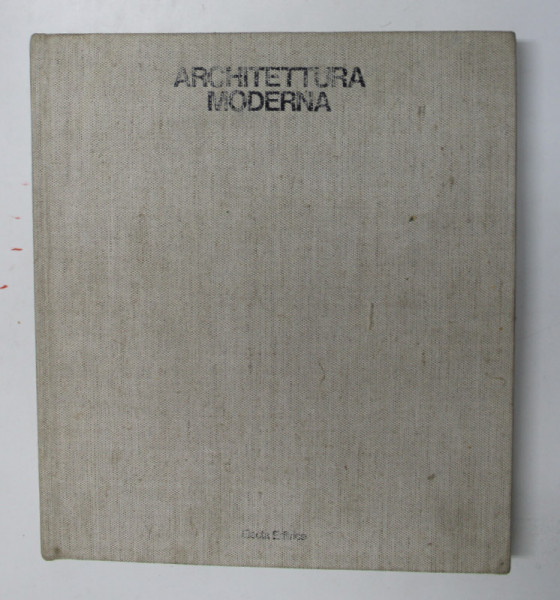 ARCHITETTURA MODERNA di ROBIN MIDDLETON e  DAVID WATKIN , STORIA UNIVERSALE DELL '  ARCHITETTURA , VOLUMUL 10 , 1977
