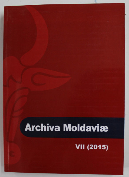 ARCHIVA MOLDAVIAE , NR. VII,   2015