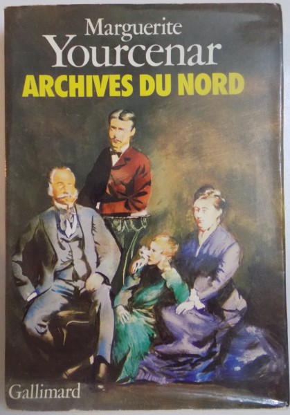 ARCHIVES DU NORD par MARGUERITE YOURCENAR , 1977