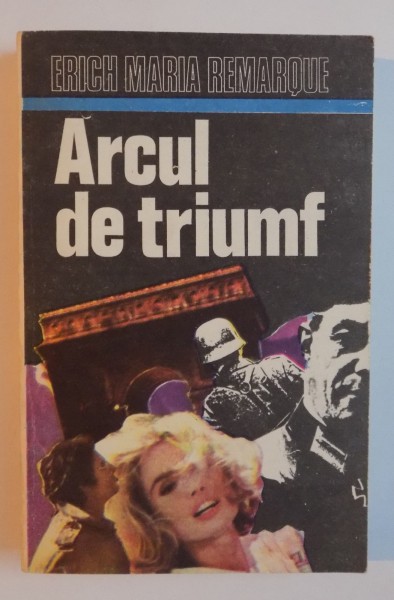 ARCUL DE TRIUMF de ERICH MARIA REMARQUE , 1992