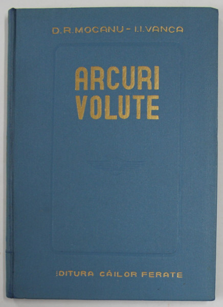 ARCURI VOLUTE de D.R. MOCANU si I.I. VANCA , 1958