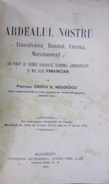 ARDEALUL NOSTRU DIN PUNCT DE VEDERE GEOGRAFIC, ECONOMIC, ADMINISTRATIV SI FINANCIAR de CRISTU S. NEGOESCU (1919)