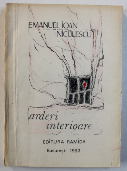 ARDERI INTERIOARE - versuri , maxime si cugetari de EMANUEL IOAN  NICULESCU , 1993