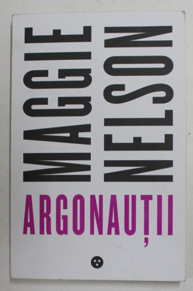 ARGONAUTII de MAGGIE NELSON , 2017