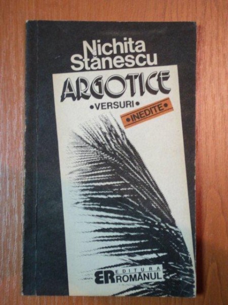 ARGOTICE de NICHITA STANESCU , 1992