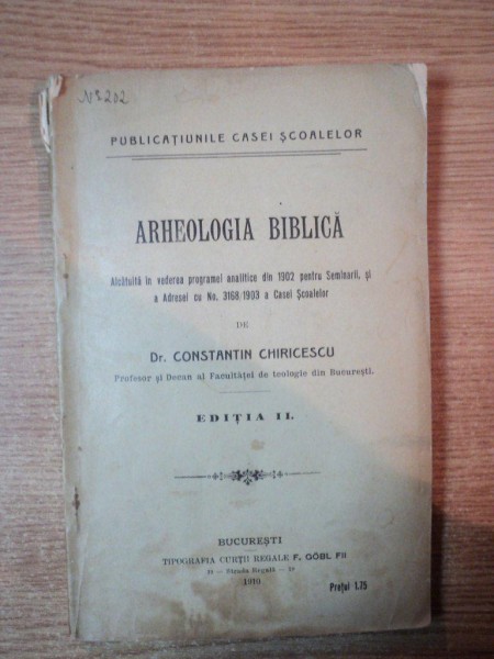 Arheologia biblica de Constantin Chiricescu, Editia a II-a ,Bucuresti 1910