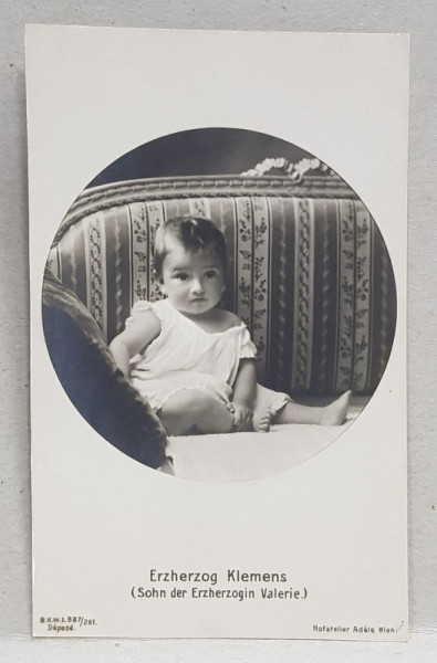 ARHIDUCELE KLEMENS  ( FIUL ARHIDUCESEI VALERIE ) , CARTE POSTALA ILUSTRATA , MONOCROMA, NECIRCULATA , INCEPUTUL SEC. XX