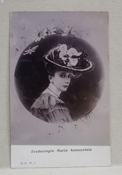 ARHIDUCESA MARIA ANNUNZIATA  - CARTE POSTALA ILUSTRATA , MONOCROMA, NECIRCULATA , PERIOADA PRIMULUI RAZBOI MONDIAL