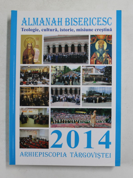 ARHIEPISCOPIA TARGOVISTEI , ALMANAH BISERICESC,  2014