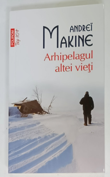 ARHIPELAGUL  ALTEI VIETI de ANDREI MAKINE , 2024