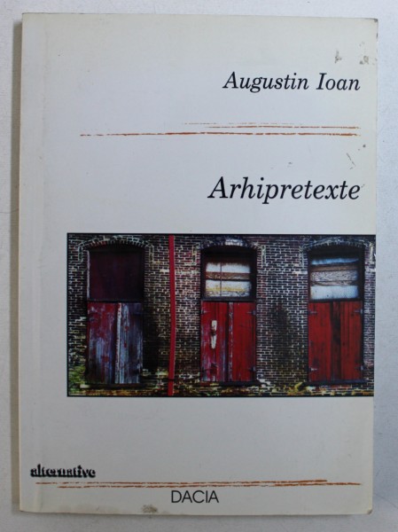 ARHIPRETEXTE de AUGUSTIN IOAN